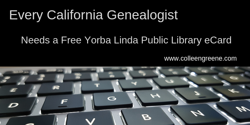 Every California genealogist should have Yorba Linda Public Library eCard.