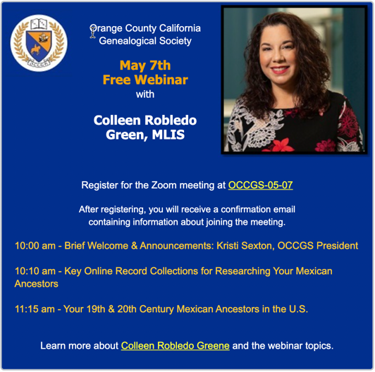 Join me May 7, 2022, for 2 free webinars with OCCGS focusing on Mexican genealogy.